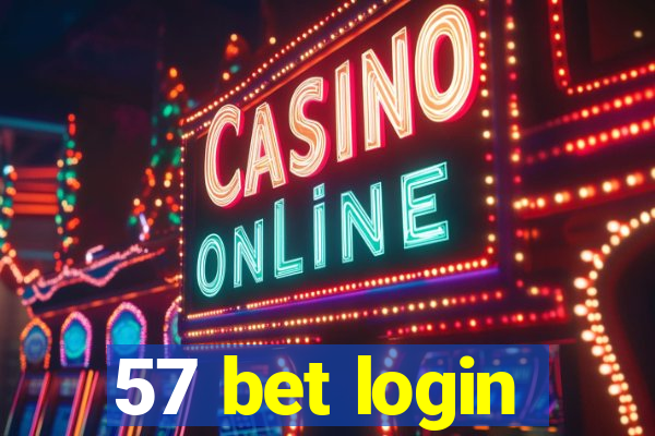 57 bet login