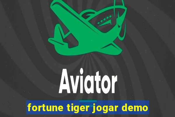 fortune tiger jogar demo