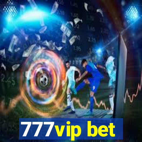 777vip bet