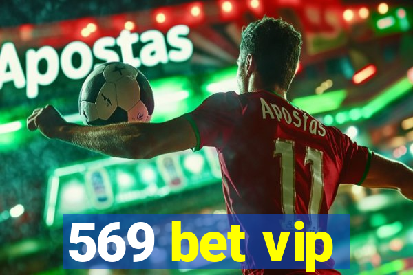 569 bet vip