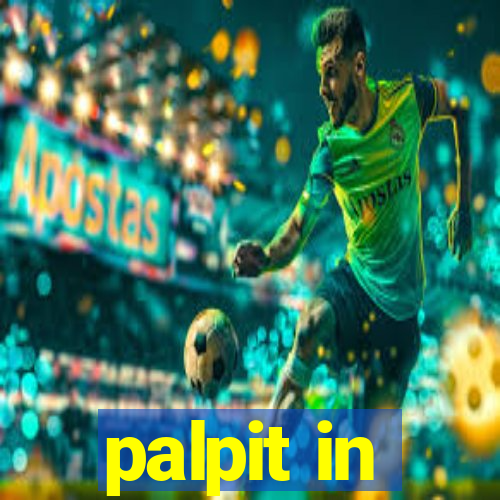 palpit in