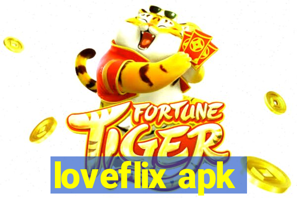 loveflix apk