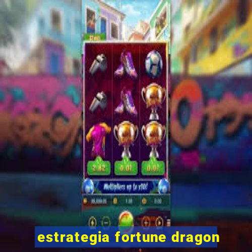 estrategia fortune dragon