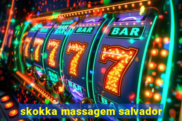 skokka massagem salvador