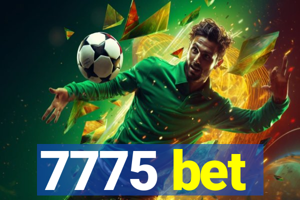 7775 bet