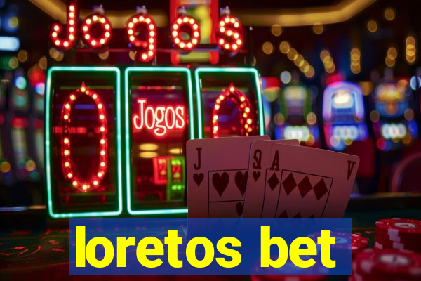 loretos bet