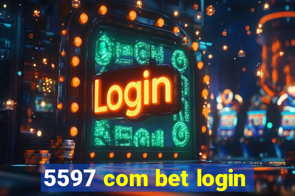 5597 com bet login