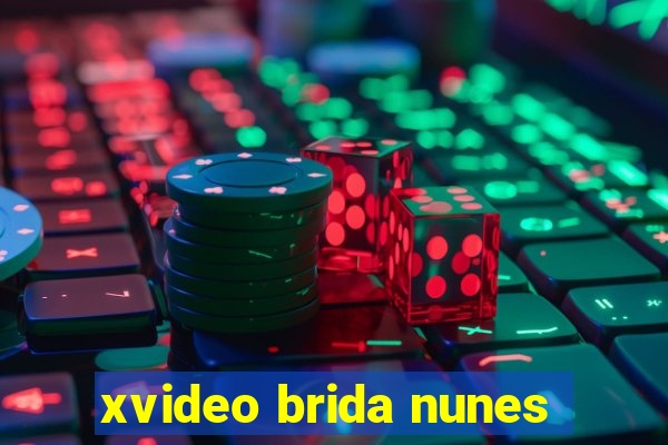 xvideo brida nunes