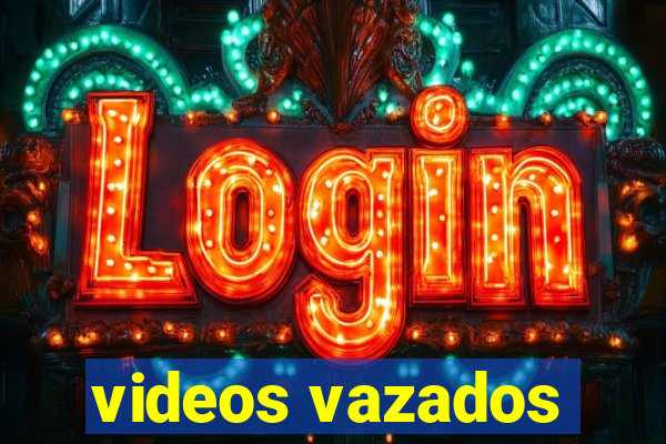 videos vazados