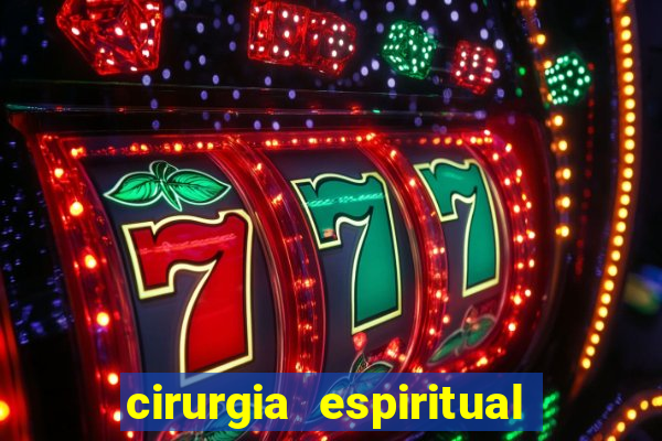 cirurgia espiritual marlon santos