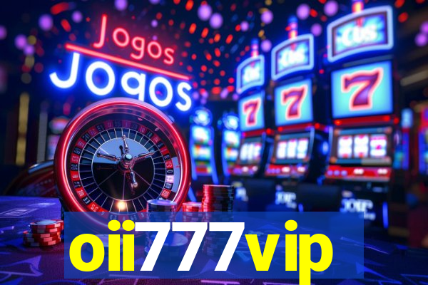 oii777vip