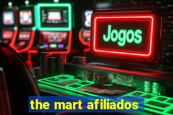 the mart afiliados