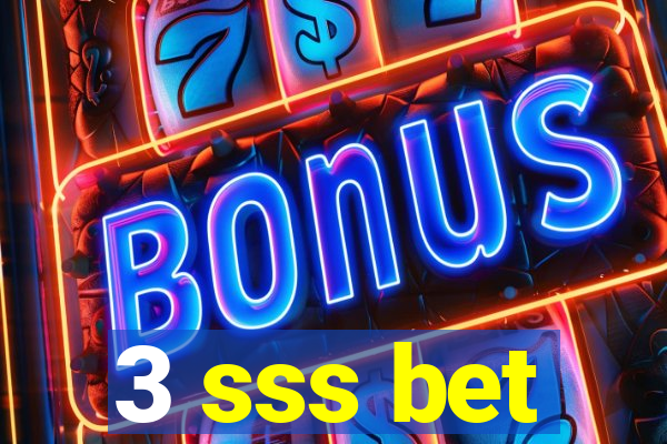 3 sss bet