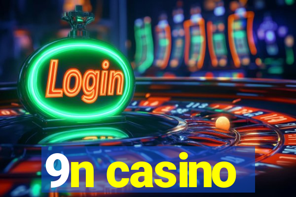 9n casino