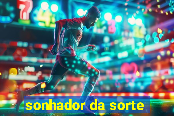 sonhador da sorte