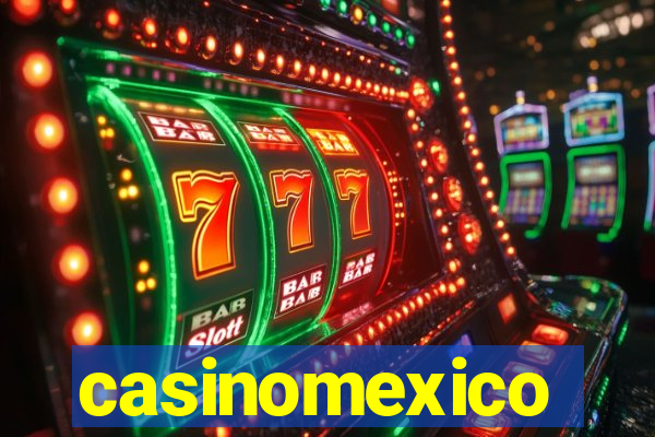 casinomexico