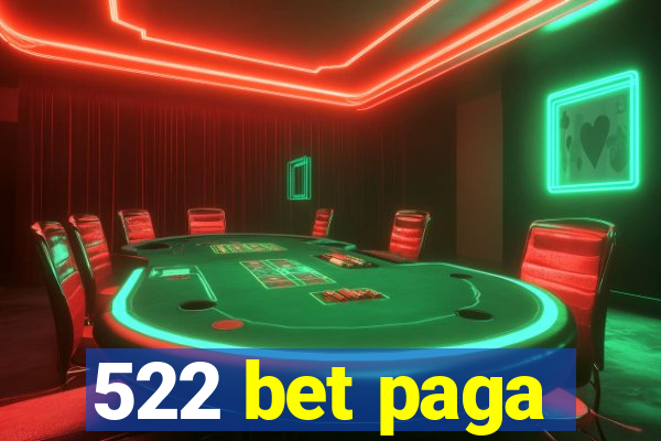 522 bet paga