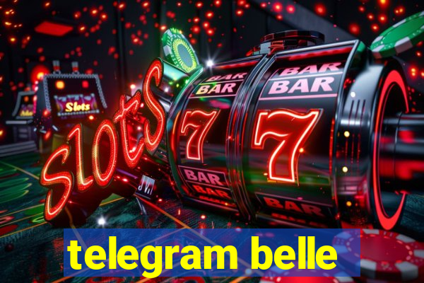 telegram belle