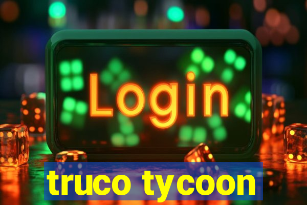 truco tycoon