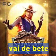 vai de bete