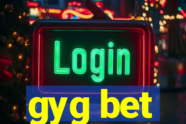 gyg bet