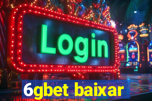 6gbet baixar