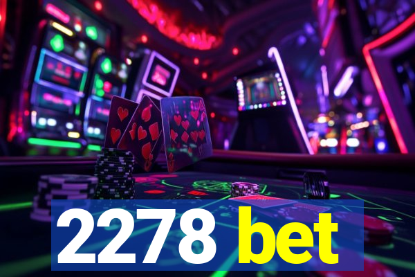 2278 bet