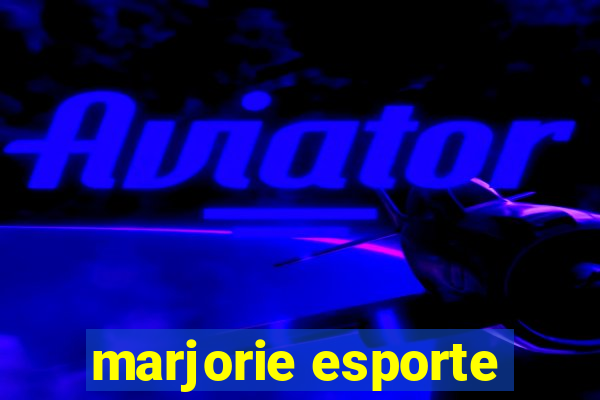 marjorie esporte