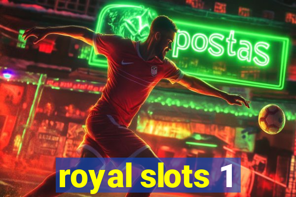 royal slots 1