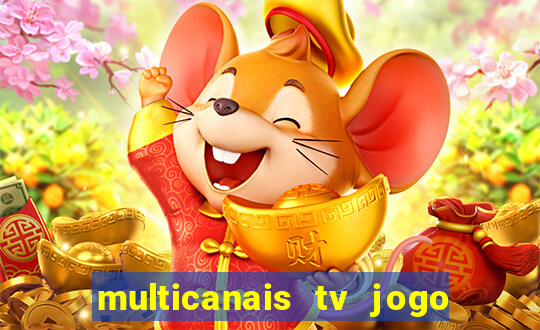 multicanais tv jogo ao vivo