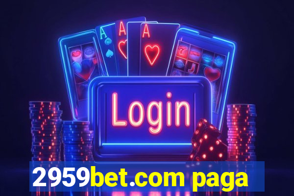 2959bet.com paga