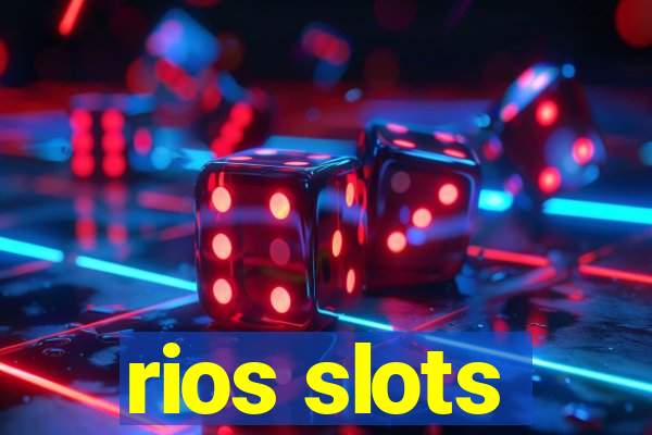 rios slots