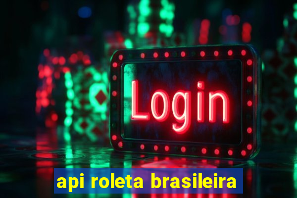 api roleta brasileira