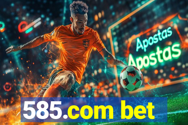 585.com bet