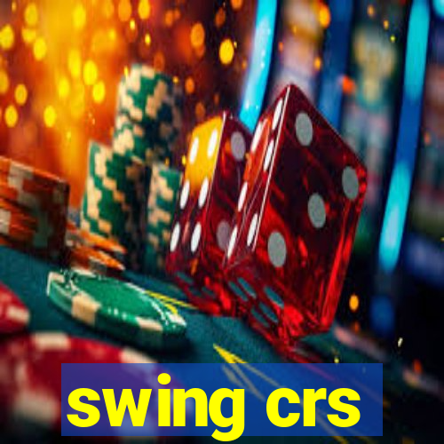 swing crs