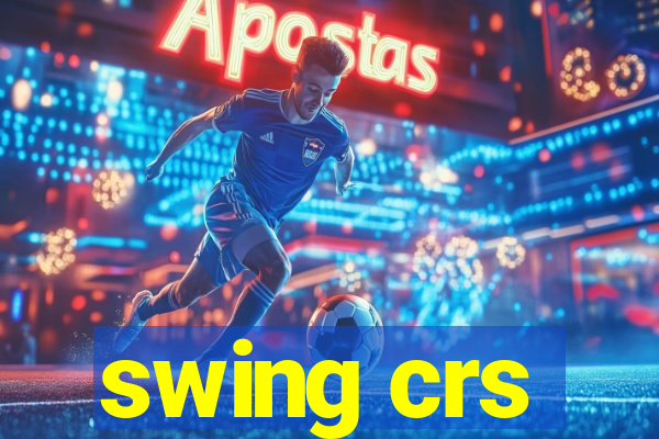 swing crs