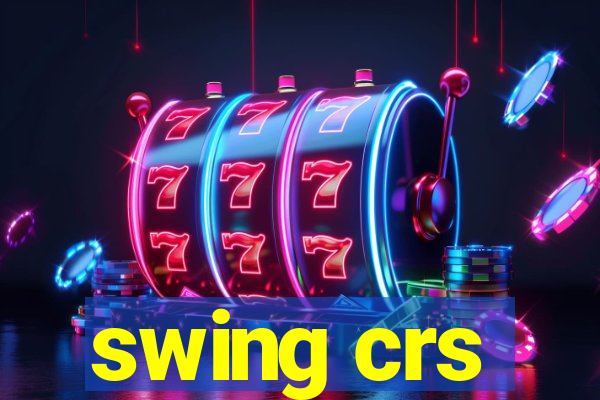 swing crs