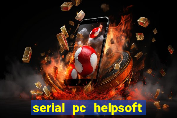 serial pc helpsoft driver updater