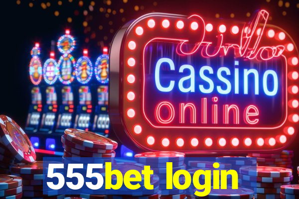 555bet login