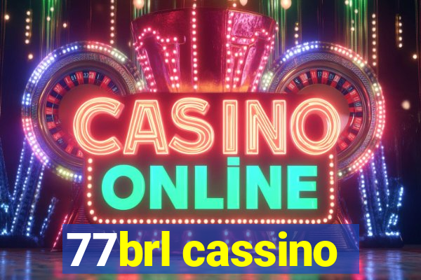 77brl cassino