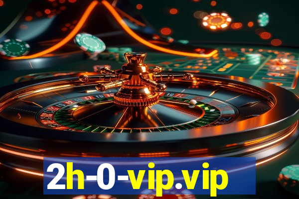 2h-0-vip.vip