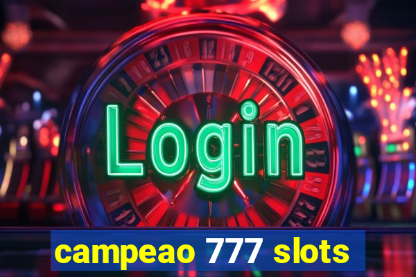 campeao 777 slots