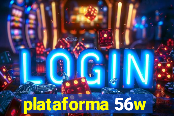 plataforma 56w