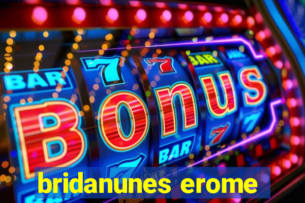 bridanunes erome