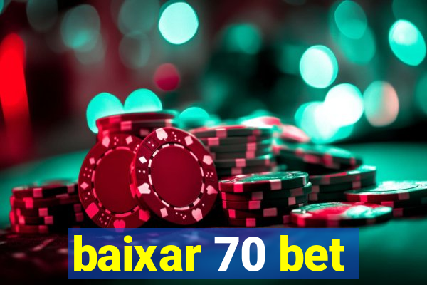 baixar 70 bet