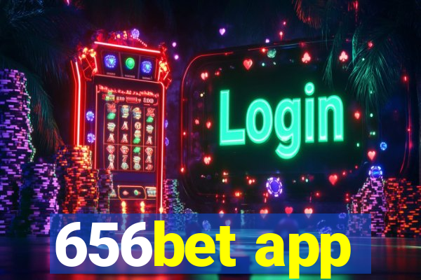 656bet app