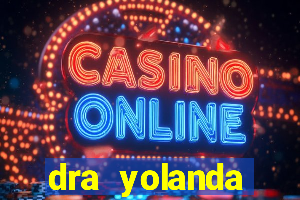 dra yolanda fernandes malta bettin