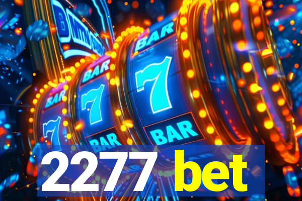 2277 bet