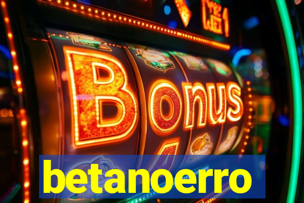 betanoerro