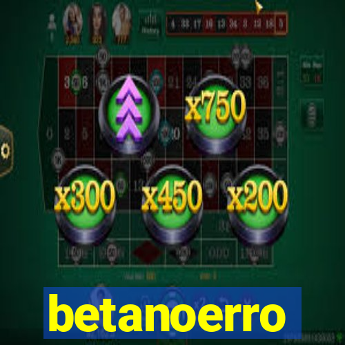 betanoerro